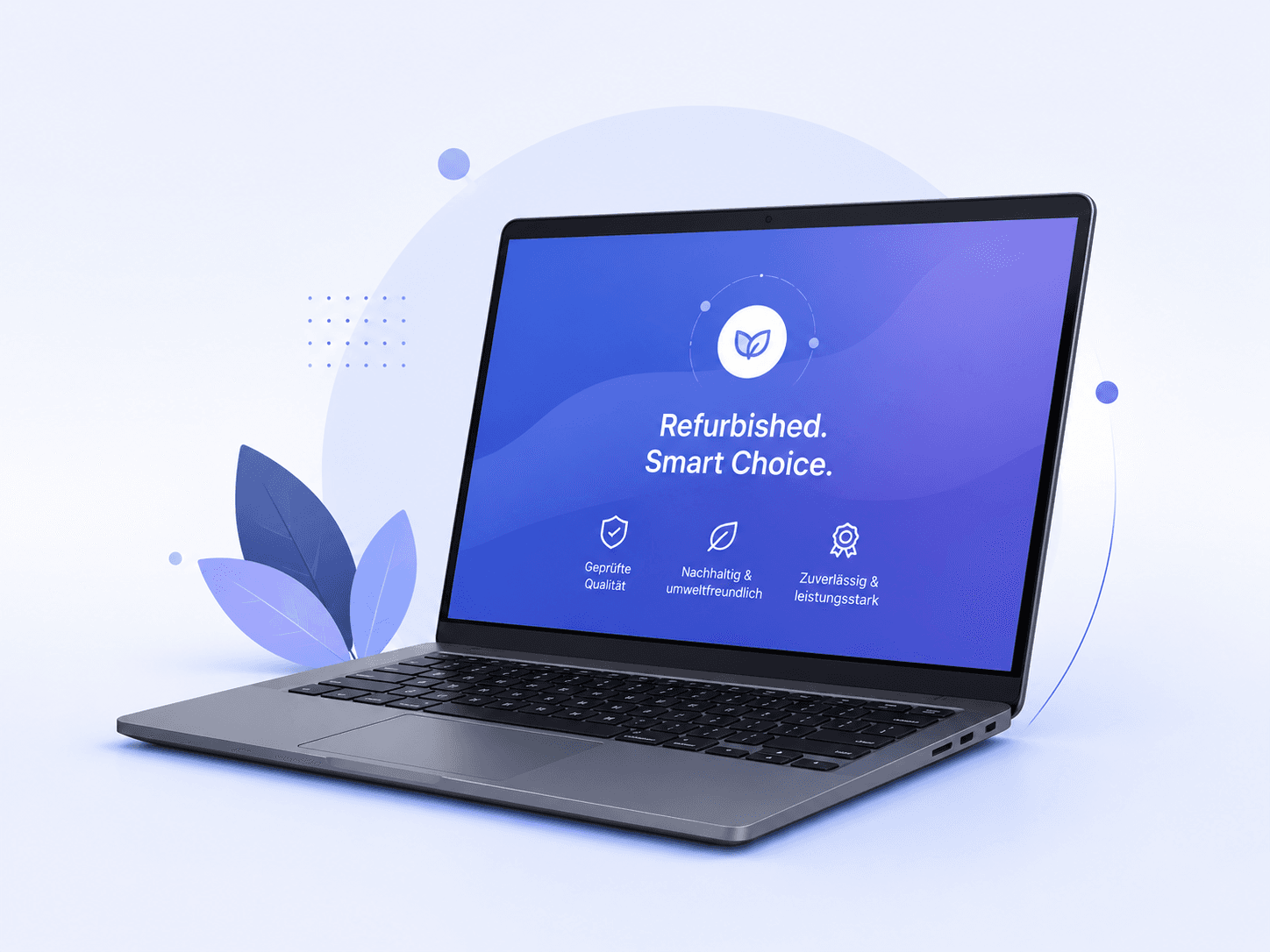 Refurbished laptop showing the message “Refurbished. Smart Choice.” alongside the promises of tested quality, sustainability and reliable performance